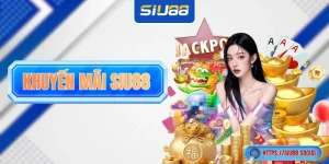 Khuyến Mãi SIU88 Cùng 20+ Chương Trình Siêu Hot Cho Hội Viên