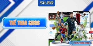 Thể Thao SIU88: Bùng Nổ Hàng Chục Bộ Môn Và Ngàn Kèo Cược